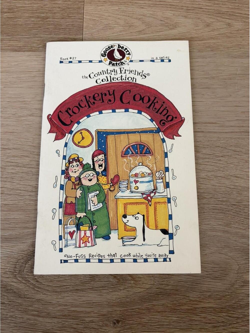 Goose Berry Patch Book #27 the Country Friends Collection Crockery Cooking